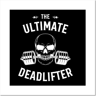 The ultmate Deadlifter Posters and Art